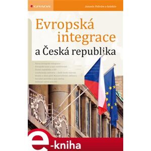 Evropská integrace a Česká republika - Antonín Peltrám e-kniha
