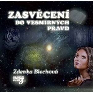 Zasvěcení do vesmírných pravd, CD - Zdenka Blechová