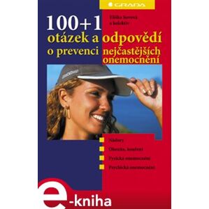 100+1 otázek a odpovědí o prevenci nejčastějších onemocnění - Eliška Sovová e-kniha