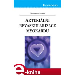 Arteriální revaskularizace myokardu - Marek Gwozdziewicz e-kniha