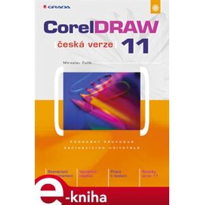 CorelDRAW 11. česká verze - Miroslav Čulík e-kniha