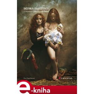Dětská prostituce. 2., doplněné a aktualizované vydání - Eva Vaníčková e-kniha
