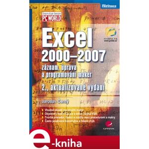 Excel 2000-2007. záznam, úprava a programování maker, 2., akt. vyd. - Jaroslav Černý e-kniha