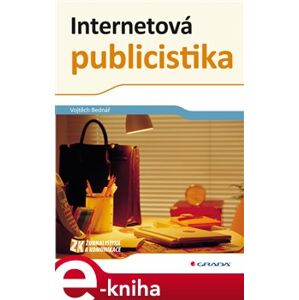 Internetová publicistika - Vojtěch Bednář e-kniha