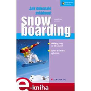 Jak dokonale zvládnout snowboarding - Lukáš Binter e-kniha