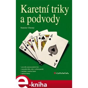Karetní triky a podvody - Stanislav Chromý e-kniha