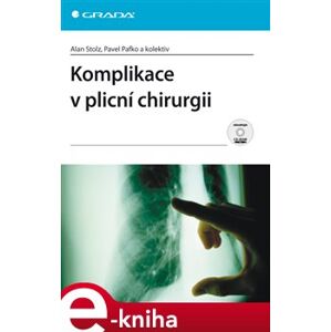 Komplikace v plicní chirurgii - Alan Stolz, Pavel Pafko e-kniha