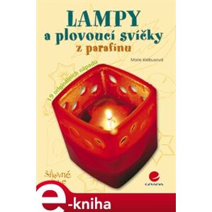 Lampy a plovoucí svíčky z parafínu - Marie Kielbusová e-kniha