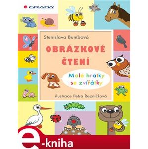 Obrázkové čtení - Malé hrátky se zvířátky - Stanislava Bumbová, Petra Řezníčková e-kniha