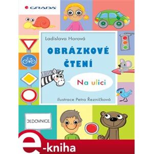 Obrázkové čtení - Na ulici - Ladislava Horová, Petra Řezníčková e-kniha