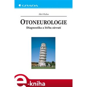 Otoneurologie. Diagnostika a léčba závratí - Aleš Hahn e-kniha