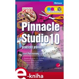 Pinnacle Studio 10. praktický průvodce - Josef Pecinovský e-kniha