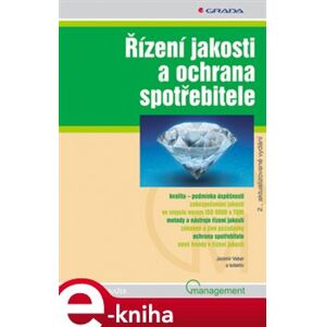 Řízení jakosti a ochrana spotřebitele. 2., aktualizované vydání - Jaromír Veber e-kniha