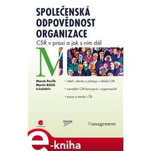 Společenská odpovědnost organizace. CSR v praxi a jak s ním dál - Marek Pavlík, Martin Bělčík e-kniha