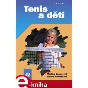Tenis a děti - Martina Langerová, Blanka Heřmanová e-kniha