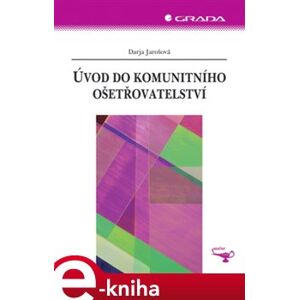 Úvod do komunitního ošetřovatelství - Darja Jarošová e-kniha