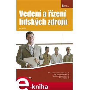 Vedení a řízení lidských zdrojů - Jiří Halík e-kniha