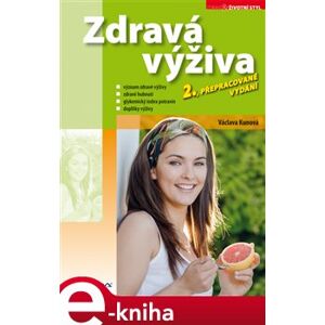 Zdravá výživa. 2., přepracované vydání - Václava Kunová e-kniha