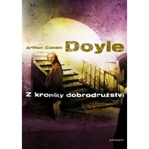 Z kroniky dobrodružství - Arthur Conan Doyle