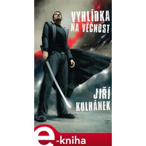Vyhlídka na věčnost - Jiří Kulhánek e-kniha