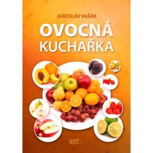 Ovocná kuchařka - Jaroslav Vašák