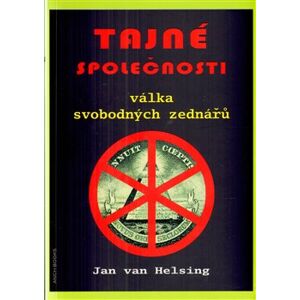 Tajné společnosti. Válka svobodných zednářů - Jan van Helsing
