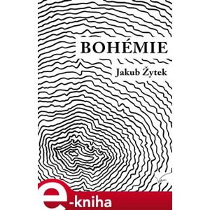 Bohémie - Jakub Žytek e-kniha