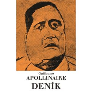 Deník - Guillaume Apollinaire