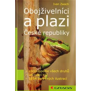Obojživelníci a plazi České republiky. encyklopedie, určovací klíč, ochrana - Ivan Zwach