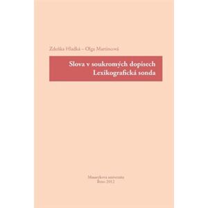 Slova v soukromých dopisech : lexikografická sonda - Olga Martincová, Zdeňka Hladká