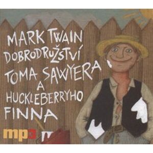 Dobrodružství Toma Sawyera a Huckleberryho Finna, CD - Mark Twain