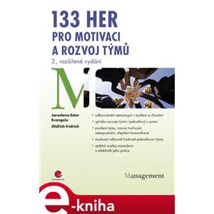 133 her pro motivaci a rozvoj týmů. 2., rozšířené vydání - Ester Jaroslava Evangelu, Oldřich Fridrich e-kniha