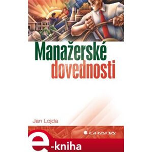 Manažerské dovednosti - Jan Lojda e-kniha