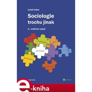 Sociologie trochu jinak. 2., rozšířené vydání - Lukáš Urban e-kniha