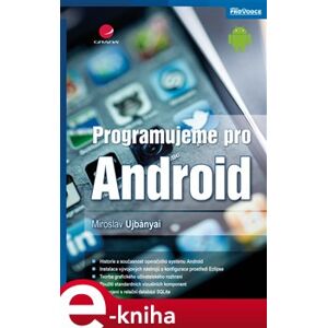 Programujeme pro Android - Miroslav Ujbányai e-kniha