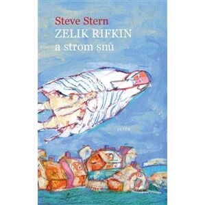 Zelik Rifkin a strom snů - Steve Stern