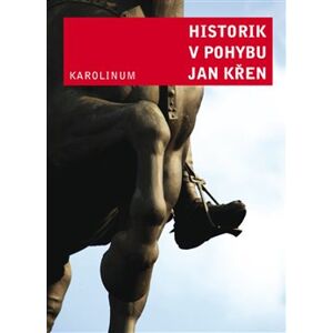 Historik v pohybu - Jan Křen