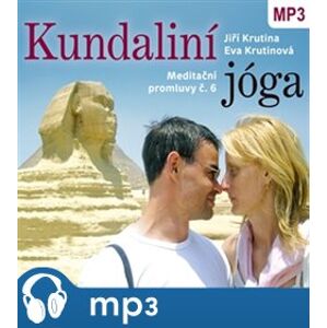 Meditační promluvy 6. - Kundaliní jóga, mp3 - Jiří Krutina, Eva Krutinová