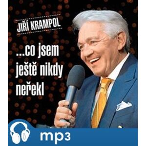 Co jsem ještě nikdy neřekl, CD - Jiří Krampol