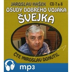 Osudy dobrého vojáka Švejka 7 & 8, CD - Jaroslav Hašek