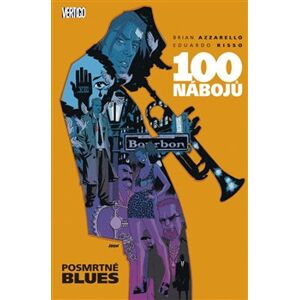 100 nábojů – Posmrtné blues - Brian Azzarello, Eduardo Risso
