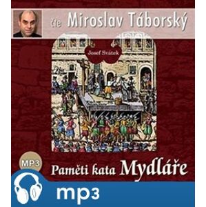 Paměti kata Mydláře, mp3 - Josef Svátek