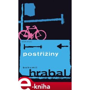 Postřižiny - Bohumil Hrabal e-kniha