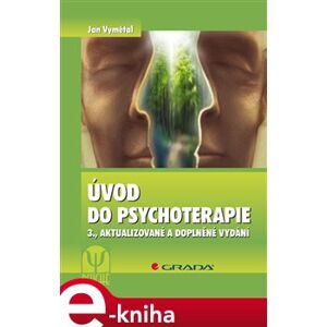 Úvod do psychoterapie. 3., aktualizované a doplněné vydání - Jan Vymětal e-kniha