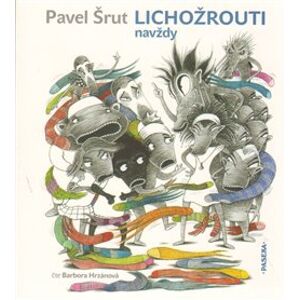 Lichožrouti navždy, CD - Pavel Šrut