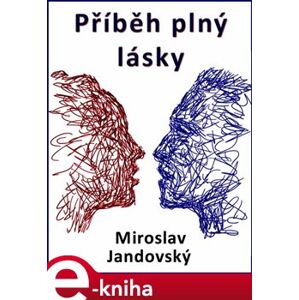 Příběh plný lásky - Miroslav Jandovský e-kniha
