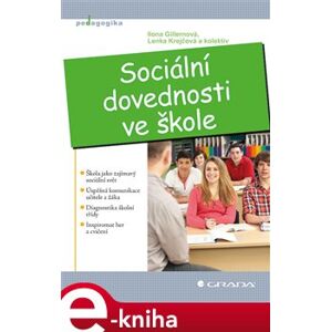 Sociální dovednosti ve škole - Lenka Krejčová, Ilona Gillernová e-kniha