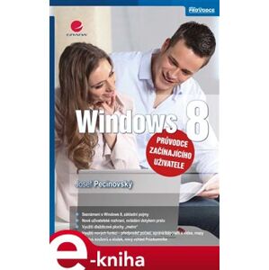 Windows 8. Průvodce začínajícího uživatele - Josef Pecinovský e-kniha