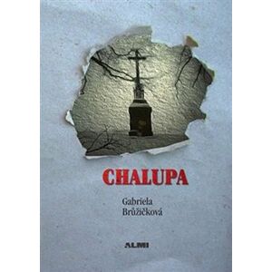 Chalupa - Gabriela Brůžičková