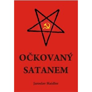 Očkovaný Satanem - Jaroslav Haidler